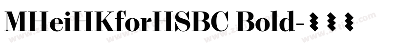 MHeiHKforHSBC Bold字体转换